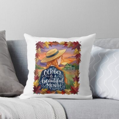Anne Of Green Gables October Is A Beautiful Throw Pillow